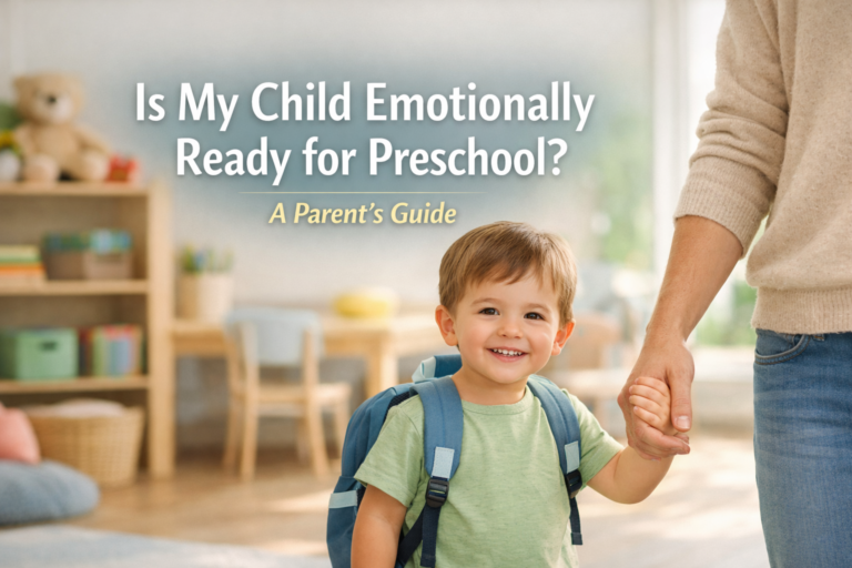 Is My Child Emotionally Ready for Preschool? What Parents Actually Need to Know