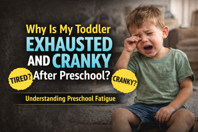 Why Is My Toddler Exhausted and Cranky After Preschool?