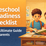 Preschool Readiness Checklist: The Ultimate Guide for Parents Preparing Their Child for School